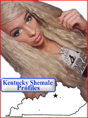 Shemales in Kentucky.